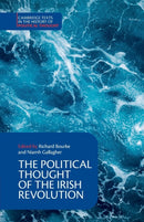 The Political Thought of the Irish Revolution-9781108799133