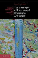 The Three Ages of International Commercial Arbitration-9781108799775