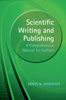 Scientific Writing and Publishing : A Comprehensive Manual for Authors-9781108799805