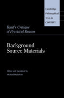 Kant's Critique of Practical Reason : Background Source Materials-9781108810487