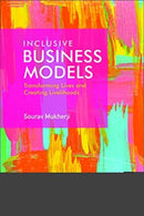 Inclusive Business Models : Transforming Lives and Creating Livelihoods-9781108811316