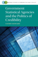 Government Statistical Agencies and the Politics of Credibility-9781108811750