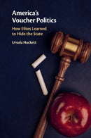 America's Voucher Politics : How Elites Learned to Hide the State-9781108812054