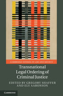 Transnational Legal Ordering of Criminal Justice-9781108812603