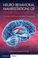 Neuro-behavioral Manifestations of Prader-Willi Syndrome : A Guide for Clinicians and Caregivers-9781108814393