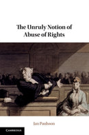 The Unruly Notion of Abuse of Rights-9781108814836