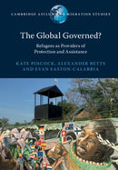 The Global Governed? : Refugees as Providers of Protection and Assistance-9781108816700