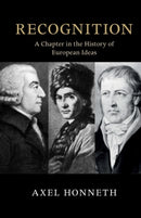 Recognition : A Chapter in the History of European Ideas-9781108819305