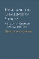Hegel and the Challenge of Spinoza