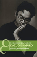 The Cambridge Companion to Kazuo Ishiguro-9781108822022
