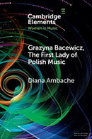 Grazyna Bacewicz, The 'First Lady of Polish Music'-9781108823111
