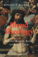 Blood Theology : Seeing Red in Body- and God-Talk-9781108824187