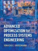 Advanced Optimization for Process Systems Engineering-9781108831659