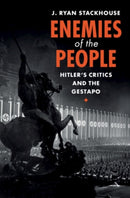 Enemies of the People : Hitler's Critics and the Gestapo-9781108832601