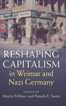 Reshaping Capitalism in Weimar and Nazi Germany-9781108833547