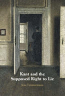 Kant and the Supposed Right to Lie-9781108834216