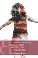 The Cambridge Companion to Race and American Literature-9781108835657