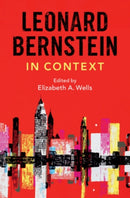 Leonard Bernstein in Context-9781108835701