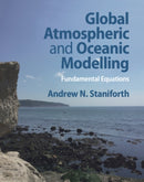 Global Atmospheric and Oceanic Modelling : Fundamental Equations-9781108838337