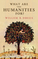 What Are the Humanities For?