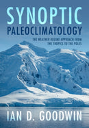 Synoptic Paleoclimatology : The Weather Regime Approach from the Tropics to the Poles-9781108840842