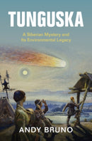 Tunguska : A Siberian Mystery and Its Environmental Legacy-9781108840910