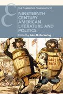 The Cambridge Companion to Nineteenth-Century American Literature and Politics-9781108841894
