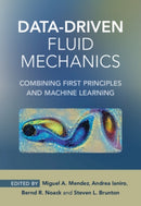 Data-Driven Fluid Mechanics : Combining First Principles and Machine Learning-9781108842143