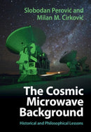 The Cosmic Microwave Background : Historical and Philosophical Lessons-9781108844604