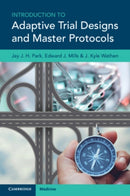 Introduction to Adaptive Trial Designs and Master Protocols-9781108926980