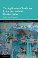 The Application of Teachings by the International Court of Justice-9781108928328