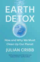 Earth Detox : How and Why we Must Clean Up Our Planet-9781108931083