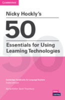 Nicky Hockly's 50 Essentials for Using Learning Technologies Paperback : Cambridge Handbooks for Language Teachers Pocket Editions-9781108932615