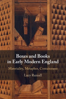 Boxes and Books in Early Modern England : Materiality, Metaphor, Containment-9781108932745