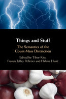 Things and Stuff : The Semantics of the Count-Mass Distinction-9781108932820