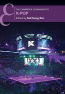 The Cambridge Companion to K-Pop-9781108940030