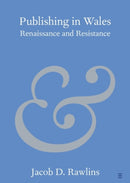 Publishing in Wales : Renaissance and Resistance-9781108948173