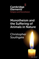 Monotheism and the Suffering of Animals in Nature-9781108948685