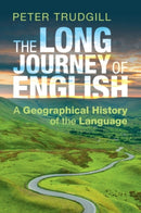 The Long Journey of English : A Geographical History of the Language-9781108949576