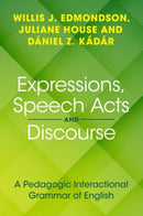 Expressions, Speech Acts and Discourse : A Pedagogic Interactional Grammar of English-9781108949590