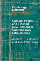 Criminal Politics and Botched Development in Contemporary Latin America-9781108958059