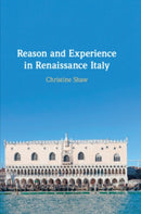 Reason and Experience in Renaissance Italy-9781108958134