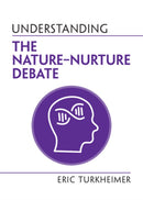 Understanding the Nature-Nurture Debate-9781108958165