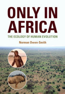 Only in Africa : The Ecology of Human Evolution-9781108959667