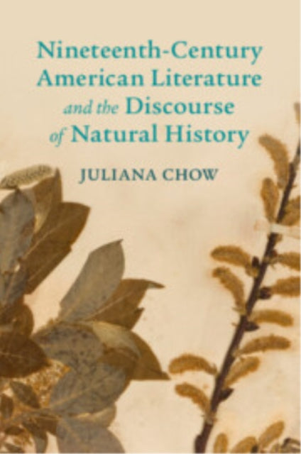 Nineteenth-Century American Literature and the Discourse of Natural History
