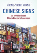 Chinese Signs : An Introduction to China's Linguistic Landscape-9781108969697