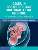 OSCEs in Obstetrics and Maternal-Fetal Medicine : An Evidence-Based Approach-9781108972185