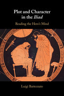 Plot and Character in the Iliad