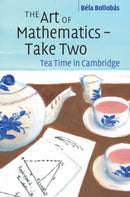 The Art of Mathematics - Take Two : Tea Time in Cambridge-9781108978262