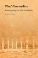 Plato's Essentialism : Reinterpreting the Theory of Forms-9781108986557